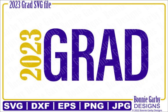2023 Grad SVG Cut File for T-Shirts & Mugs