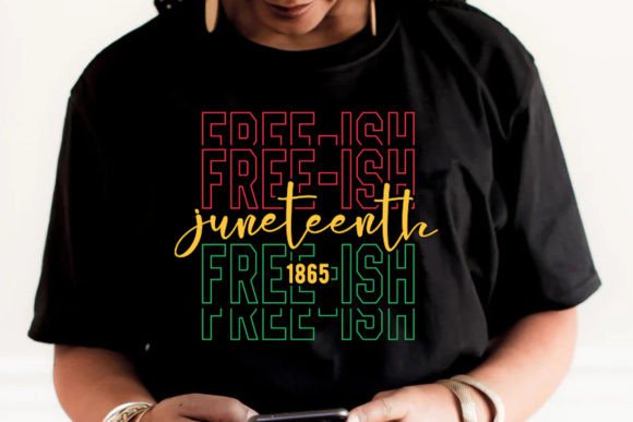FREE-ISH JUNETEENTH 1865 Graphics for T-Shirt Designs