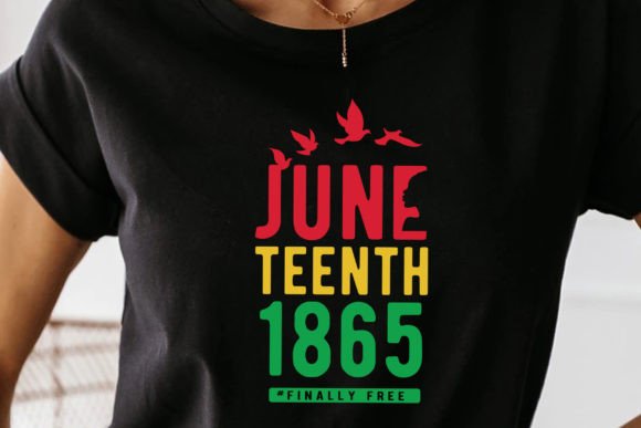 JUNETEENTH 1865 Finally Free Graphics