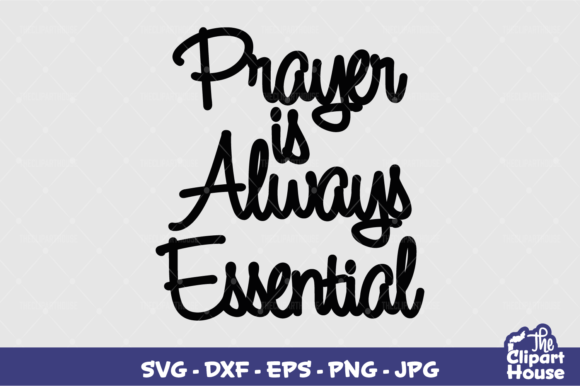Prayer is Always Essential Graphics for Crafts