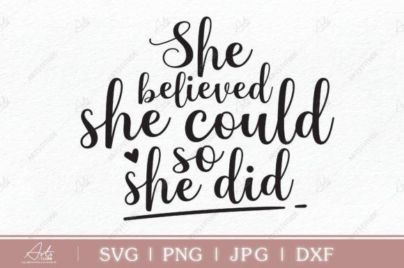 She Believed She Could so She Did SVG